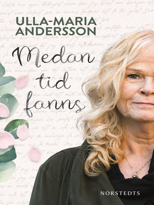 Titeldetaljer för Medan tid fanns av Ulla-Maria Andersson - Tillgänglig